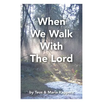 "When We Walk With The Lord" - "" ("Kappers Teus")(Paperback)