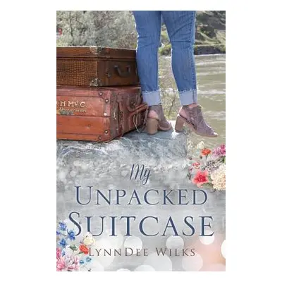 "My Unpacked Suitcase" - "" ("Wilks Lynndee")(Paperback)