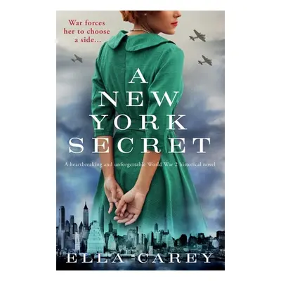 "A New York Secret: A heartbreaking and unforgettable World War 2 historical novel" - "" ("Carey