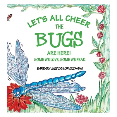 "Let's All Cheer The Bugs Are Here!" - "" ("Guthans Barbara Ann Taylor")(Pevná vazba)