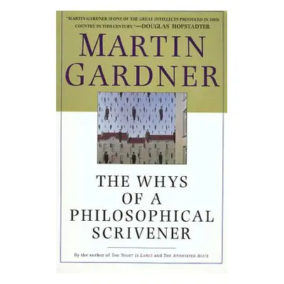 "The Whys of a Philosophical Scrivener" - "" ("Gardner Martin")(Paperback)