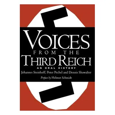 "Voices from the Third Reich: An Oral History" - "" ("Steinhoff Johannes")(Paperback)