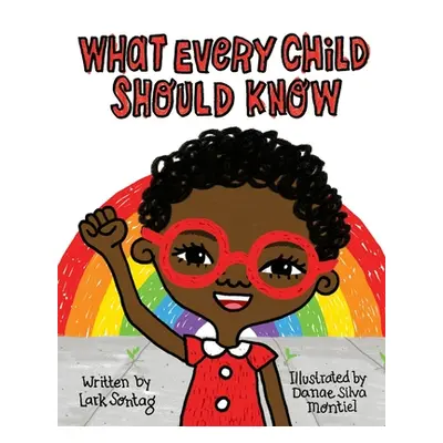 "What Every Child Should Know" - "" ("Silva Montiel Danae")(Paperback)