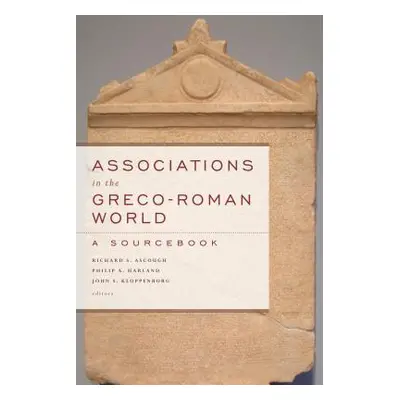 "Associations in the Greco-Roman World: A Sourcebook" - "" ("Ascough Richard S.")(Paperback)