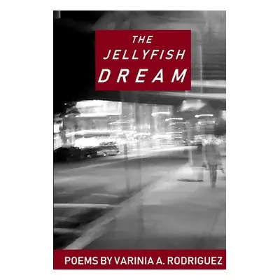 "The Jellyfish Dream" - "" ("Rodriguez Varinia")(Paperback)