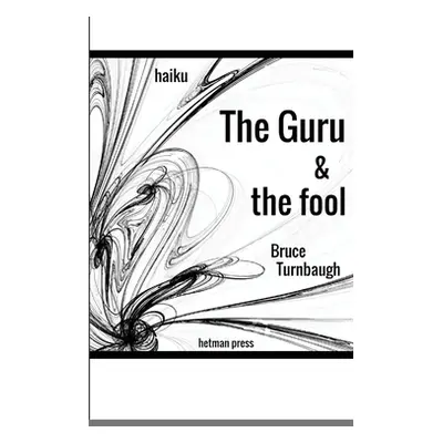 "The Guru & the Fool" - "" ("Turnbaugh Bruce")(Paperback)