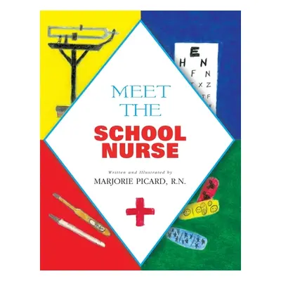 "Meet The School Nurse" - "" ("Picard Marjorie R. N.")(Paperback)