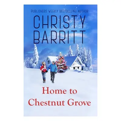 "Home to Chestnut Grove" - "" ("Barritt Christy")(Pevná vazba)