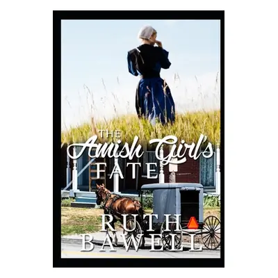 "The Amish Girl's Fate" - "" ("Bawell Ruth")(Paperback)