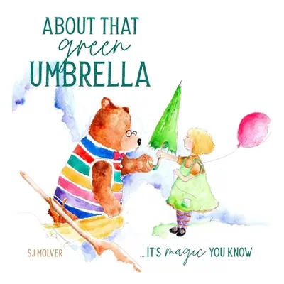 "About that green Umbrella: It's magic you know" - "" ("Molver Sj")(Pevná vazba)