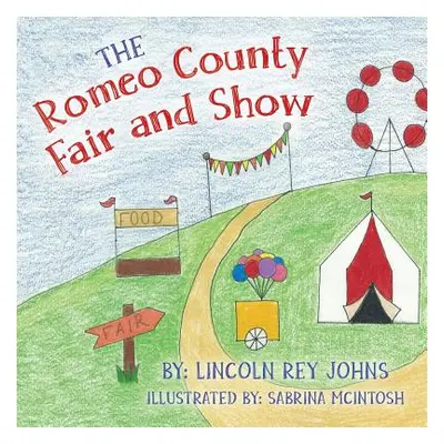 "The Romeo County Fair and Show" - "" ("McIntosh Sabrina")(Paperback)