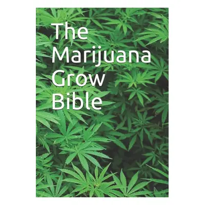 "The Marijuana Grow Bible" - "" ("Bergman Robert")(Paperback)