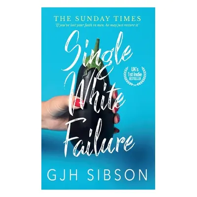 "Single White Failure" - "" ("Sibson Gjh")(Paperback)