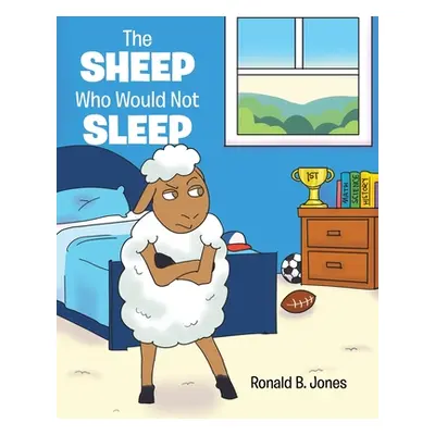 "The Sheep Who Would Not Sleep" - "" ("Jones Ronald B.")(Paperback)