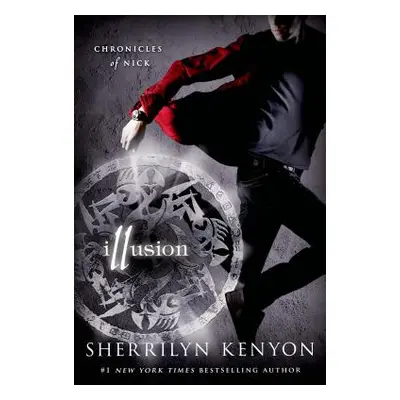 "Illusion: Chronicles of Nick" - "" ("Kenyon Sherrilyn")(Paperback)