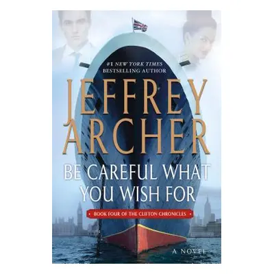 "Be Careful What You Wish for" - "" ("Archer Jeffrey")(Paperback)