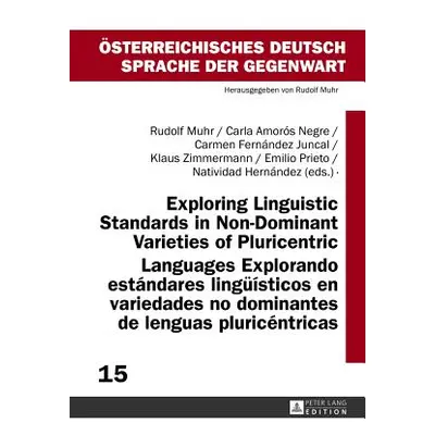 "Exploring Linguistic Standards in Non-Dominant Varieties of Pluricentric Languages- Explorando 