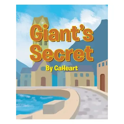 "Giant's Secret" - "" ("Caheart")(Paperback)