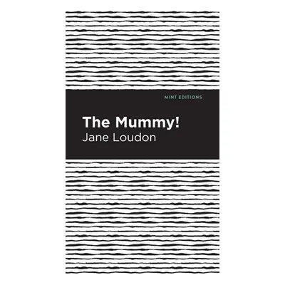 "The Mummy!" - "" ("Loudon Jane")(Pevná vazba)