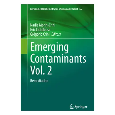 "Emerging Contaminants Vol. 2: Remediation" - "" ("Morin-Crini Nadia")(Pevná vazba)