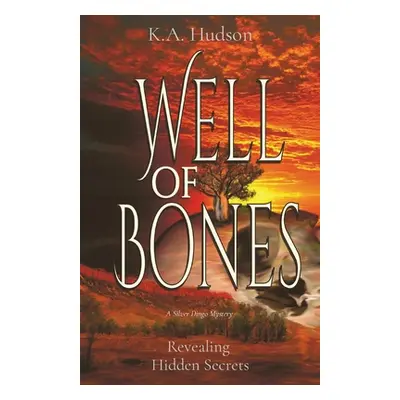 "Well of Bones: Revealing Hidden Secrets" - "" ("Hudson K. a.")(Paperback)