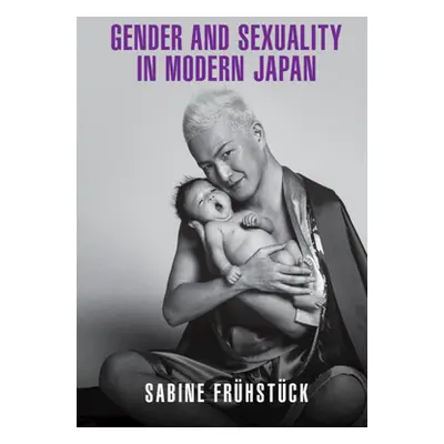 "Gender and Sexuality in Modern Japan" - "" ("Frhstck Sabine")(Pevná vazba)