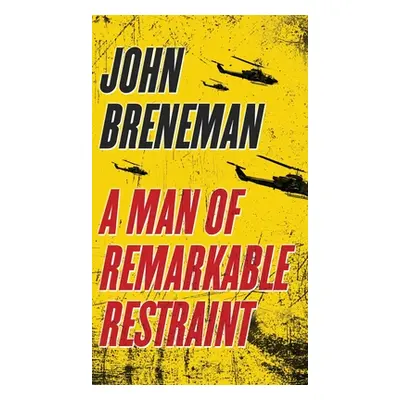 "A Man of Remarkable Restraint" - "" ("Breneman John")(Pevná vazba)