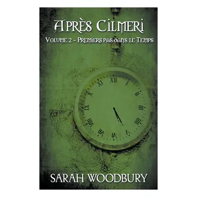 "Premiers Pas dans le Temps" - "" ("Woodbury Sarah")(Paperback)