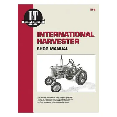 "International Harvester Shop Manual" - "" ("Editors of Haynes Manuals")(Paperback)