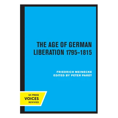 "The Age of German Liberation 1795-1815" - "" ("Meinecke Friedrich")(Paperback)