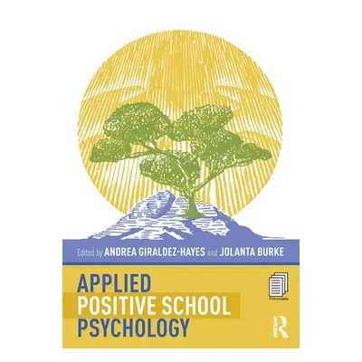 "Applied Positive School Psychology" - "" ("Giraldez-Hayes Andrea")(Paperback)