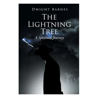 "The Lightning Tree: A Spiritual Journey" - "" ("Barnes Dwight")(Paperback)