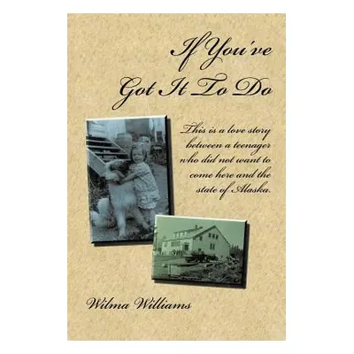 "If You've Got It to Do" - "" ("Williams Wilma")(Paperback)