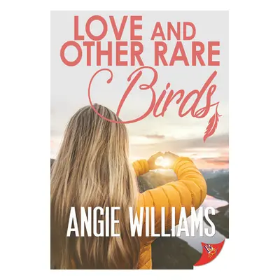 "Love and Other Rare Birds" - "" ("Williams Angie")(Paperback)