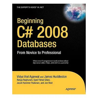 "Beginning C# 2008 Databases: From Novice to Professional" - "" ("Fahad Gilani Syed")(Paperback)