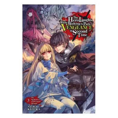 "The Hero Laughs While Walking the Path of Vengeance a Second Time, Vol. 3 (Light Novel)" - "" (