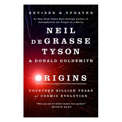 "Origins: Fourteen Billion Years of Cosmic Evolution" - "" ("Degrasse Tyson Neil")(Paperback)