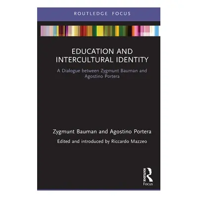 "Education and Intercultural Identity: A Dialogue Between Zygmunt Bauman and Agostino Portera" -