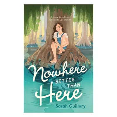 "Nowhere Better Than Here" - "" ("Guillory Sarah")(Pevná vazba)