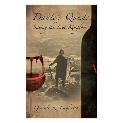 "Dante's Quest: Saving the Lost Kingdom" - "" ("Cuglietta Geniale R.")(Paperback)