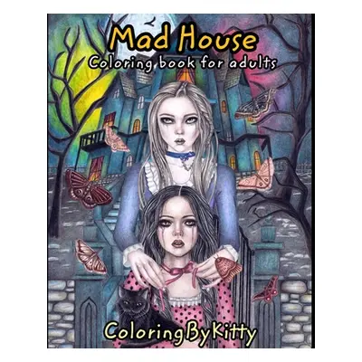 "ColoringByKitty: Mad House: Coloring book for adults" - "" ("Chebunina A.")(Paperback)