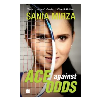 "Ace Against Odds" - "" ("Mirza Sania")(Paperback)