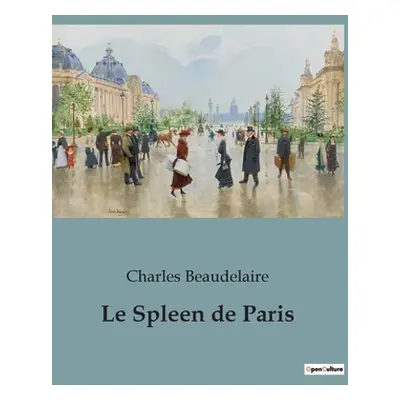 "Le Spleen de Paris" - "" ("Beaudelaire Charles")(Paperback)