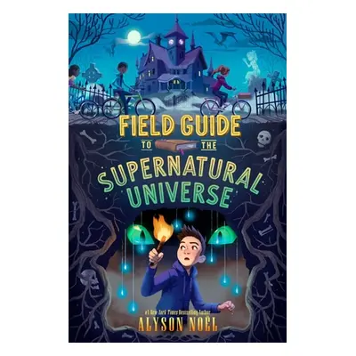 "Field Guide to the Supernatural Universe" - "" ("Nol Alyson")(Paperback)