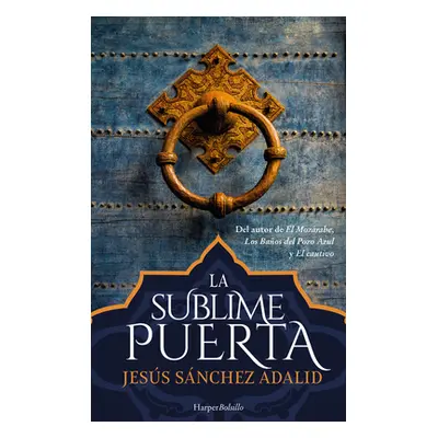 "La sublime puerta" - "" ("Adalid Jess Snchez")(Paperback)