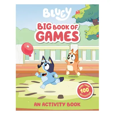 "Bluey: Big Book of Games: An Activity Book" - "" ("Penguin Young Readers Licenses")(Paperback)