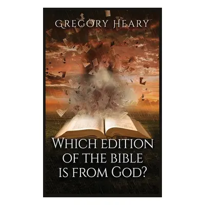 "Which edition of the bible is from God?" - "" ("Heary Gregory")(Pevná vazba)