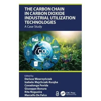 "The Carbon Chain in Carbon Dioxide Industrial Utilization Technologies: A Case Study" - "" ("Wa