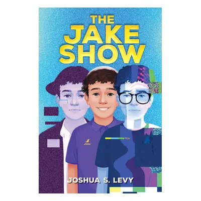 "The Jake Show" - "" ("Levy Joshua S.")(Pevná vazba)