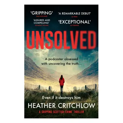 "Unsolved" - "A gripping Scottish crime thriller" ("Critchlow Heather")(Paperback / softback)